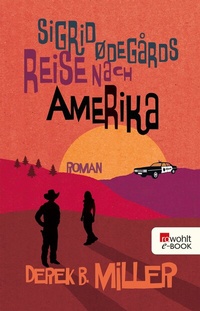 Abbildung von: Sigrid Ødegårds Reise nach Amerika - Rowohlt