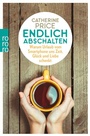 Cover: Endlich abschalten - Rowohlt Taschenbuch