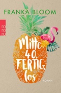 Cover: Mitte 40, fertig, los - Rowohlt Taschenbuch