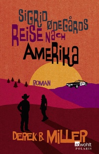 Abbildung von: Sigrid Ødegårds Reise nach Amerika - Rowohlt Taschenbuch