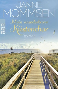 Abbildung von: Mein wunderbarer Küstenchor - Rowohlt Taschenbuch