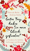 Cover: Guten Tag, haben Sie mein Gl&uuml;ck gefunden? - Rowohlt Taschenbuch