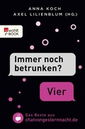 Cover: "Immer noch betrunken?" - "Vier" - Rowohlt