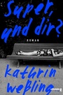 Cover: Super, und dir? - Ullstein