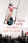 Cover: Die Welt war so groß - Ullstein