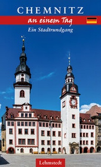 Enlarge image Cover: Chemnitz an einem Tag - Lehmstedt Verlag