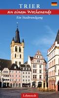 Cover: Trier an einem Wochenende - Lehmstedt Verlag