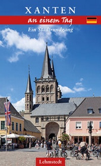 Abbildung von: Xanten an einem Tag - Lehmstedt Verlag