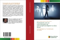 Abbildung von: Framework com as Contribuições da Convergência Digital no eGov Brasil - Novas Edições Acadêmicas