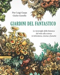 Cover: Giardini del fantastico. Le meraviglie della botanica dal mito alla scienza in letteratura, cinema e fumetto - Edizioni ETS