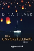Cover: Das Unvorstellbare - AmazonCrossing