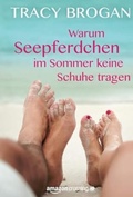 Cover: Warum Seepferdchen im Sommer keine Schuhe tragen - Montlake Romance