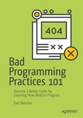 Cover: Bad Programming Practices 101 - APress
