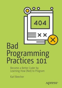 Enlarge image Cover: Bad Programming Practices 101 - APress