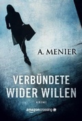 Cover: Verb&uuml;ndete wider Willen - AmazonCrossing