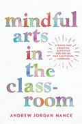 Abbildung von: Mindful Arts in the Classroom - Parallax Press