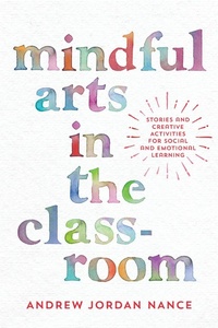 Abbildung von: Mindful Arts in the Classroom - Parallax Press