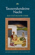 Cover: Tausendundeine Nacht. Das gl&uuml;ckliche Ende - dtv