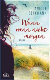 Abbildung von: Wann, wenn nicht morgen - dtv