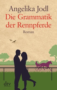 Abbildung von: Die Grammatik der Rennpferde - dtv