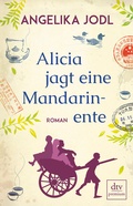 Cover: Alicia jagt eine Mandarinente - dtv