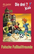 Cover: Die drei ??? Kids 47 - Falsche Fu&szlig;ballfreunde - dtv