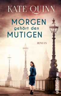 Abbildung von: Morgen gehört den Mutigen - Ullstein