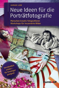 Abbildung von: Neue Ideen für die Porträtfotografie - Humboldt Verlag