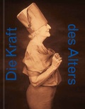 Cover: Die Kraft des Alters - Verlag f&uuml;r Moderne Kunst