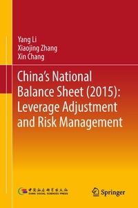 Enlarge image Cover: China's National Balance Sheet (2015): Leverage Adjustment and Risk Management - Springer