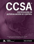 Cover: Certificaci&oacute;n en Autoevaluaci&oacute;n de Control (CCSA&reg;) - Gu&iacute;a de Estudio - The Institute of Internal Auditors
