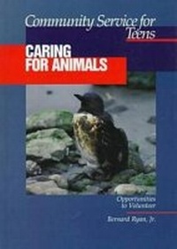Enlarge image Cover: Community Service for Teens: Caring for Animals - Facts On File Inc