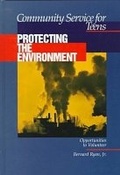 Cover: Community Service for Teens: Protecting the Environment - Facts On File Inc