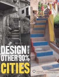 Enlarge image Cover: Design with the Other 90 Per Cent - Cities - Cooper-Hewitt Museum