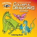 Cover: Colorful Dragons Far And Near - Peeler-Rose Studios LLC
