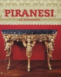 Enlarge image Cover: Piranesi as Designer - Cooper-Hewitt Museum