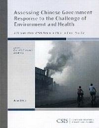 Enlarge image Cover: Assessing Chinese Government Response to the Challenge of Environment and Health - Centre for Strategic & International Studies,U.S.