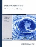 Cover: Global Water Futures - Centre for Strategic & International Studies,U.S.