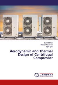 Enlarge image Cover: Aerodynamic and Thermal Design of Centrifugal Compressor - LAP Lambert Academic Publishing