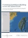 Cover: Promoting Confidence Building across the Taiwan Strait - Centre for Strategic & International Studies,U.S.