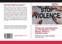 Abbildung von: Violencia Intrafamiliar en Venezuela. Caso: Niños, Niñas y Adolescente - Editorial Académica Española
