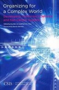 Cover: Organizing for a Complex World - Centre for Strategic & International Studies,U.S.