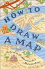 Cover: How to Draw a Map - HarperCollins