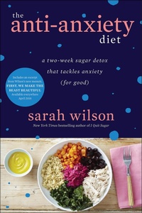Abbildung von: The Anti-Anxiety Diet - Dey Street Books