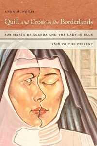 Abbildung von: Quill and Cross in the Borderlands - University of Notre Dame Press