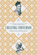 Cover: Creating Conversos - University of Notre Dame Press