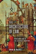 Cover: The Architecture of Law - University of Notre Dame Press