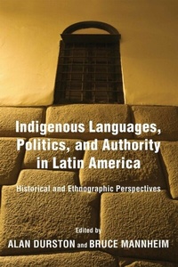 Abbildung von: Indigenous Languages, Politics, and Authority in Latin America - University of Notre Dame Press