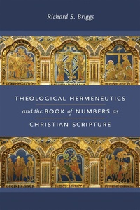 Enlarge image Cover: Theological Hermeneutics and the Book of Numbers As Christian Scripture - University of Notre Dame Press