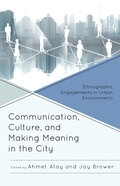 Cover: Communication, Culture, and Making Meaning in the City - Lexington Books